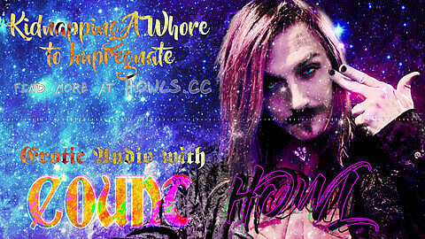 Count Howl impregnates a willing superslut - Kinky erotic audio for all your CNC, degradation, and impregnation fantasies!